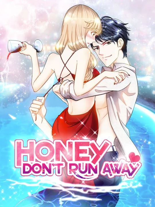 Honey don’t run away