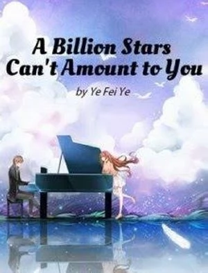 A Billion Stars Can’t Amount to Youu
