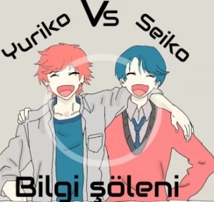 Yuriko vs seiko Bilgi şöleni