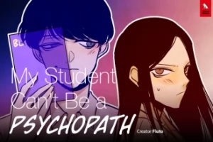 My Student Can’t Be a Psychopath